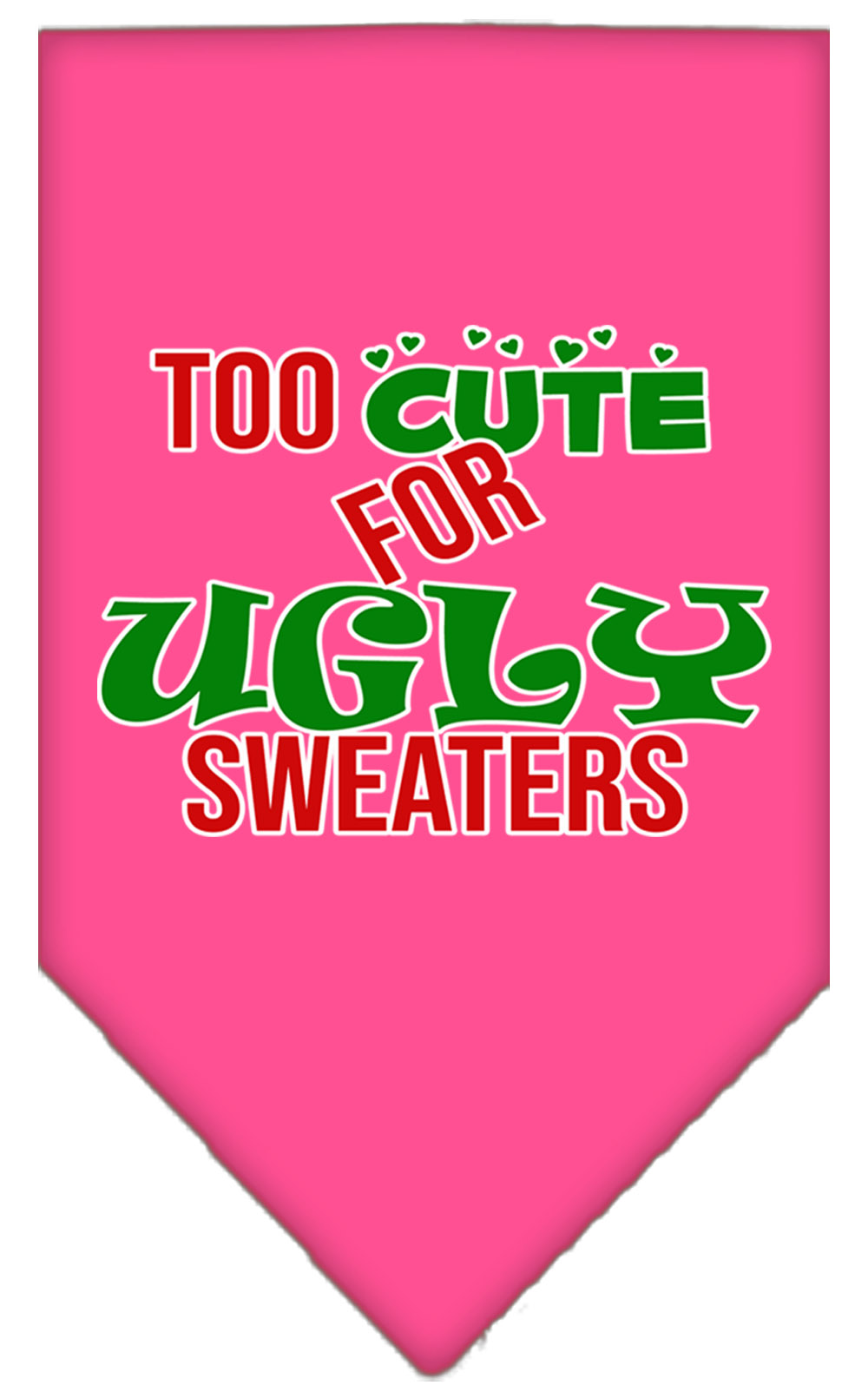 Too Cute for Ugly Sweaters Screen Print Bandana Bright Pink Small